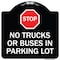 Signmission Parking Lot Rules Stop No Trucks or Buses in Parking Lot Heavy-Gauge Alum, 18" x 18", BW-1818-23430 A-DES-BW-1818-23430 - alternate 1